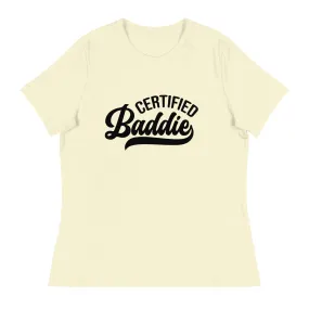 Certified Baddie - Women's Relaxed T-Shirt