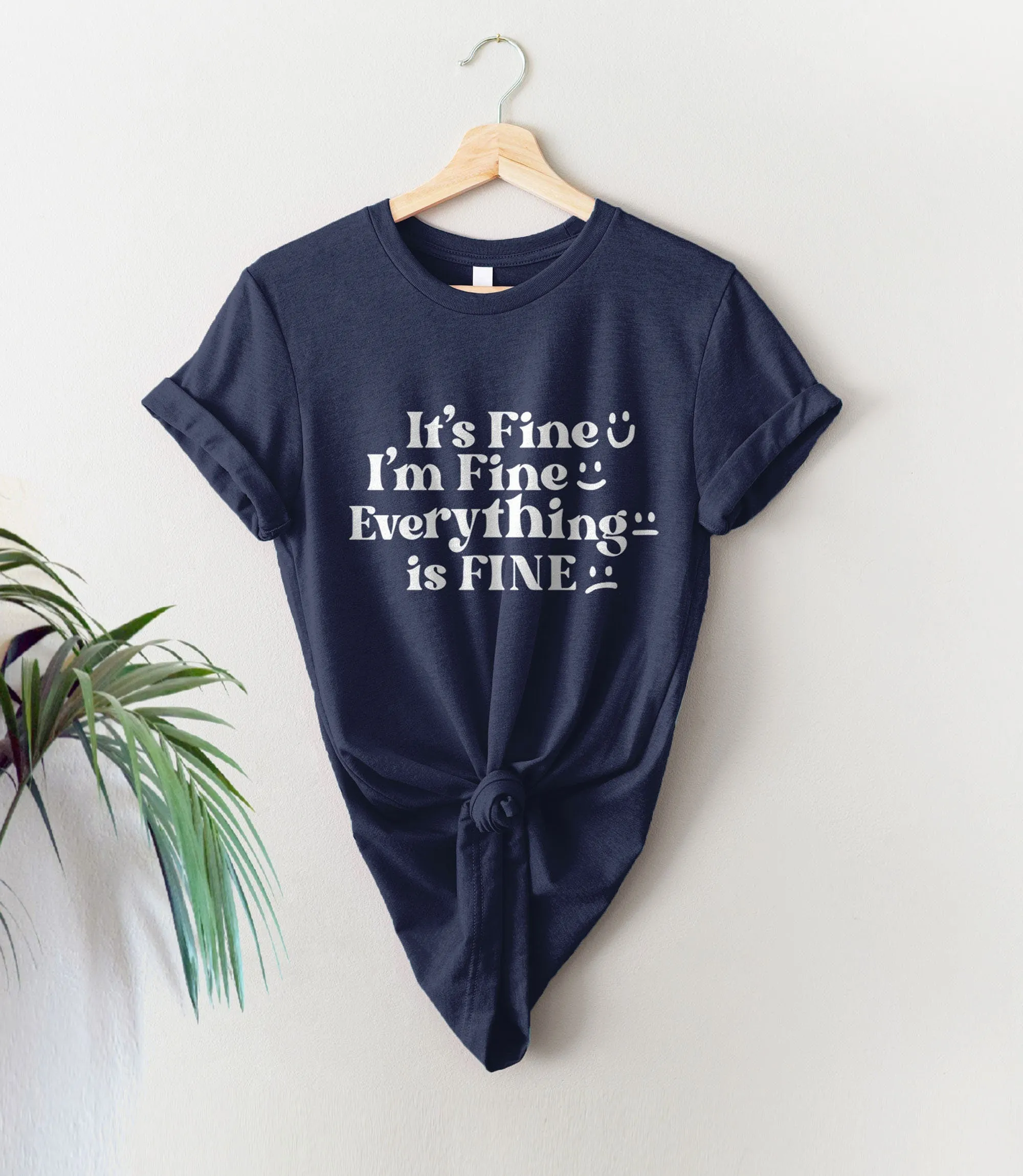 It's Fine I'm Fine Everything is Fine T-Shirt